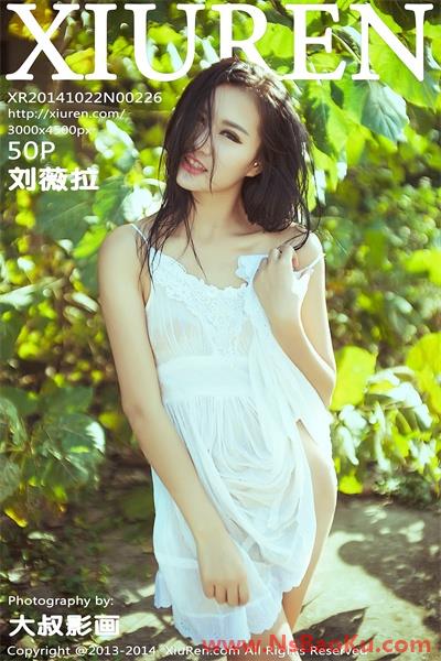 [XiuRen绣人网] 2014.10.22 No.226 刘薇拉 [50P/306MB]-男士宝库