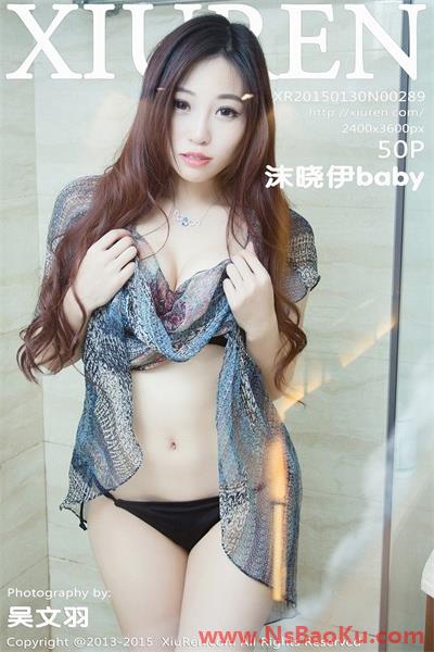 [XiuRen绣人网] 2015.01.30 No.289 沫晓伊baby [50P/207MB]-男士宝库