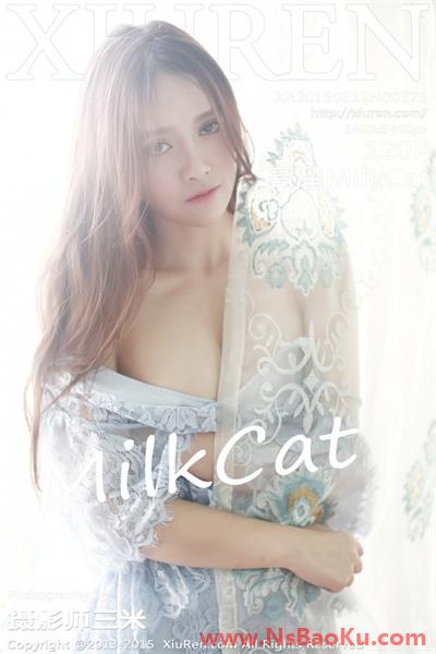 [XiuRen绣人网] 2015.08.12 No.376 高溜MilkCat [120P/224M]-男士宝库