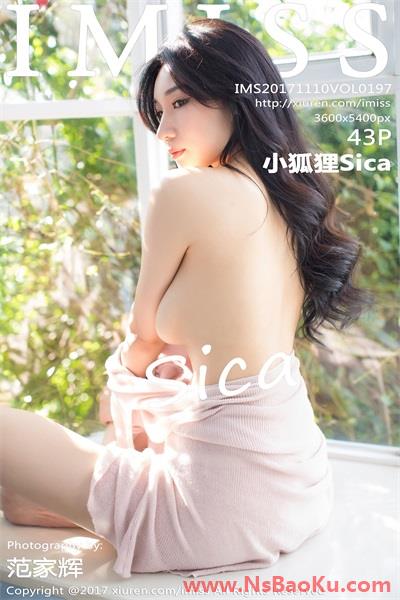 [IMiss爱蜜社] 2017.11.10 Vol.197 小狐狸Sica [43P/141MB]-男士宝库
