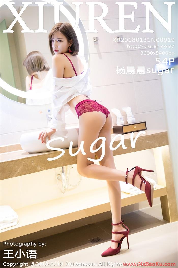 [XIUREN绣人网] 2018.01.31 No.919 杨晨晨sugar [54P/197MB]-男士宝库