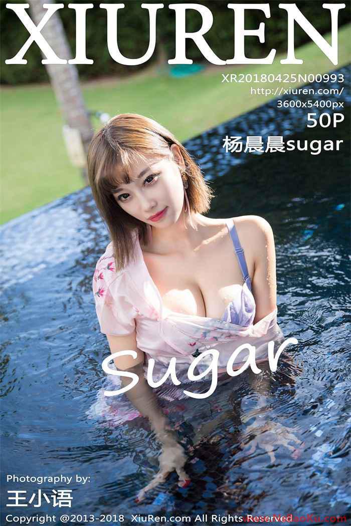 [XIUREN绣人网] 2018.04.25 No.993 杨晨晨sugar [50P/154MB]-男士宝库