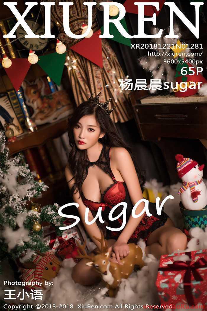 [XIUREN绣人网] 2018.12.21 No.1281 杨晨晨sugar [65P/384MB]-男士宝库