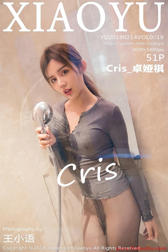 [XIAOYU语画界] 2019.02.14 Vol.019 Cris_卓娅祺 [51P/257MB]-男士宝库