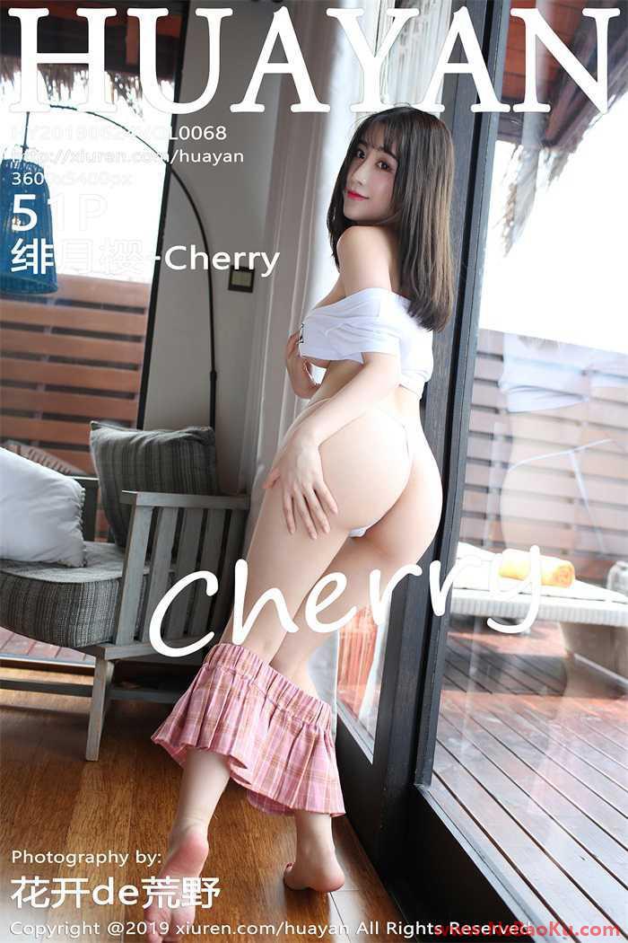 [HuaYan花の颜] 2019.06.24 Vol.068 绯月樱-Cherry [51P/164MB]-男士宝库