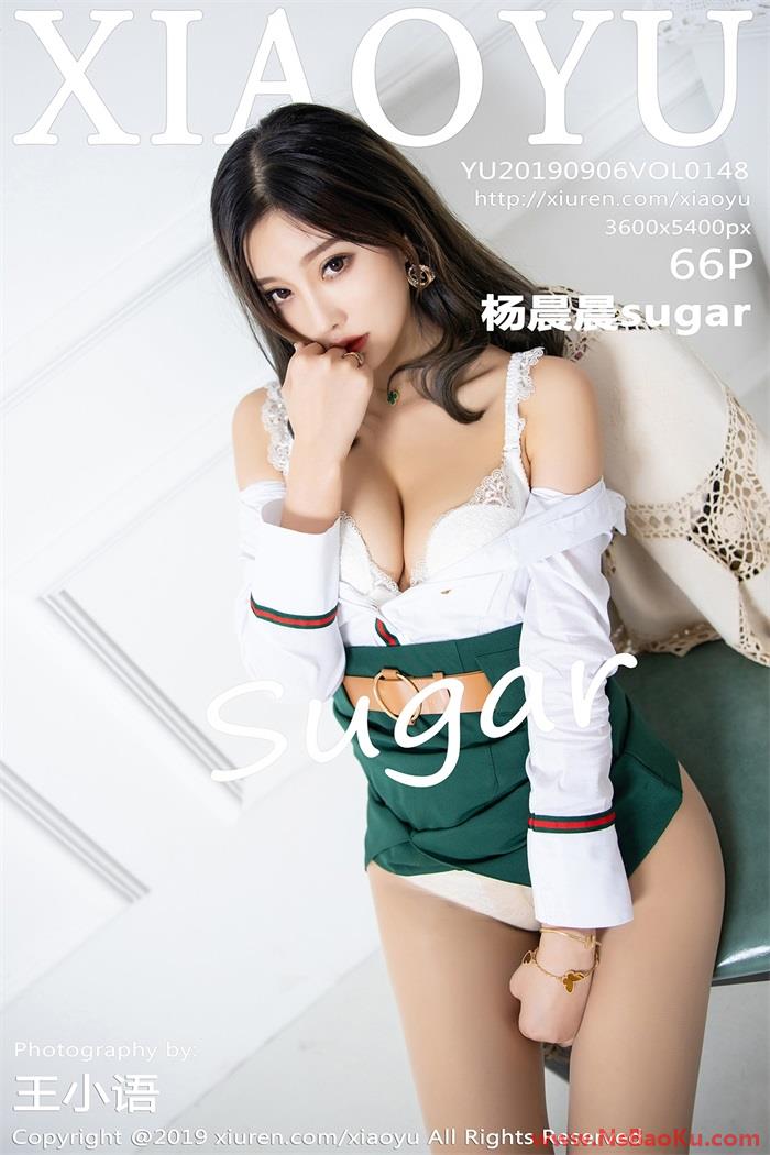 [XIAOYU语画界] 2019.09.06 Vol.148 杨晨晨sugar [66P/199MB]-男士宝库