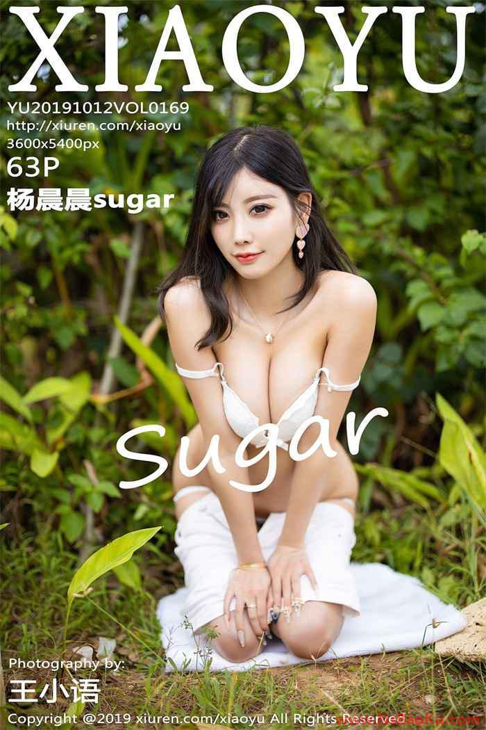 [XIAOYU语画界] 2019.10.12 Vol.169 杨晨晨sugar [63P/328MB]-男士宝库