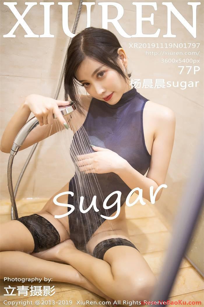 [XIUREN绣人网] 2019.11.19 No.1797 杨晨晨sugar [77P/382MB]-男士宝库