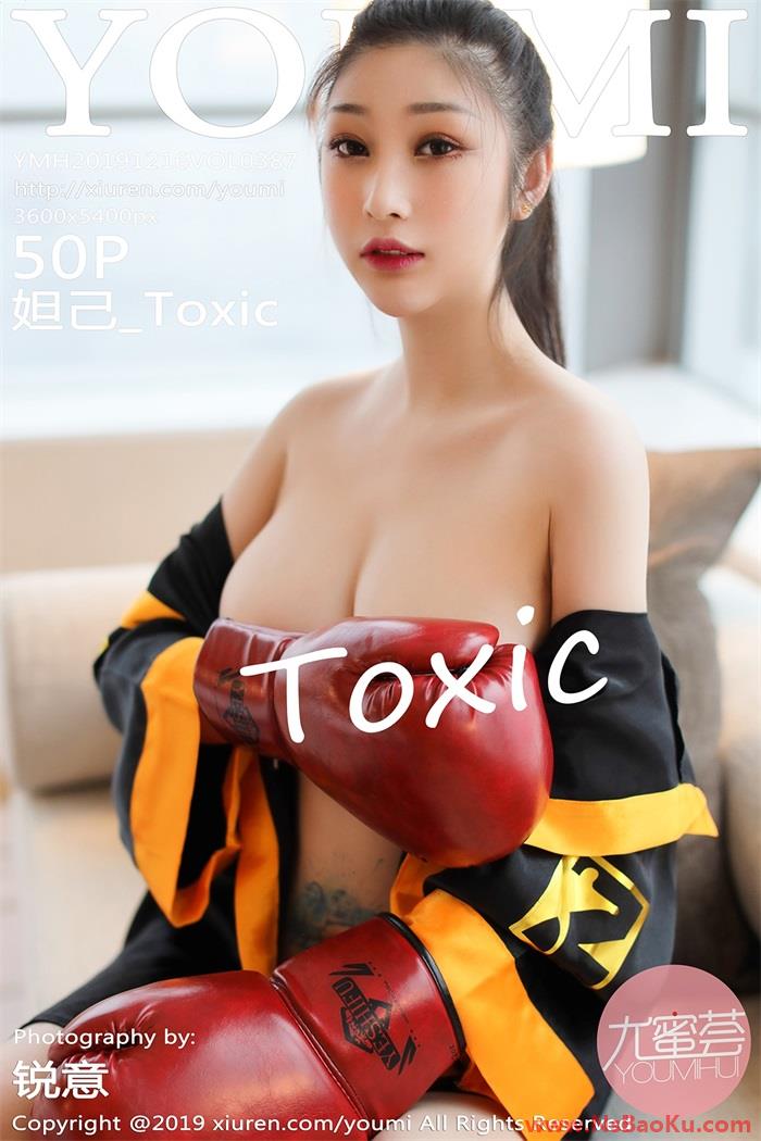 [YouMi尤蜜荟] 2019.12.16 VOL.387 妲己_Toxic [51P/104MB]-男士宝库