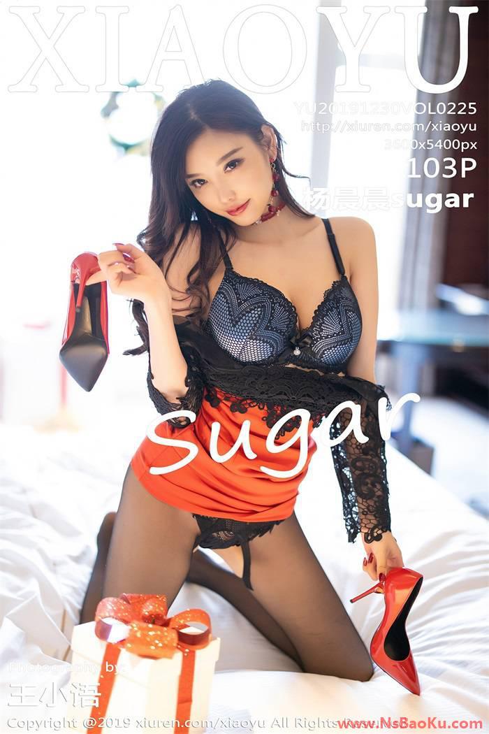 [XIAOYU语画界] 2019.12.30 VOL.225 杨晨晨sugar [104P/220MB]-男士宝库