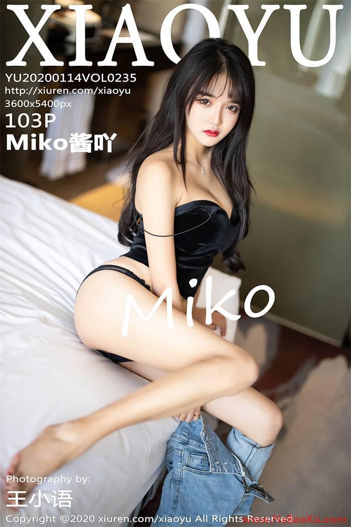 [XIAOYU语画界] 020.01.14 VOL.235 Miko酱吖 [104P/278MB]-男士宝库
