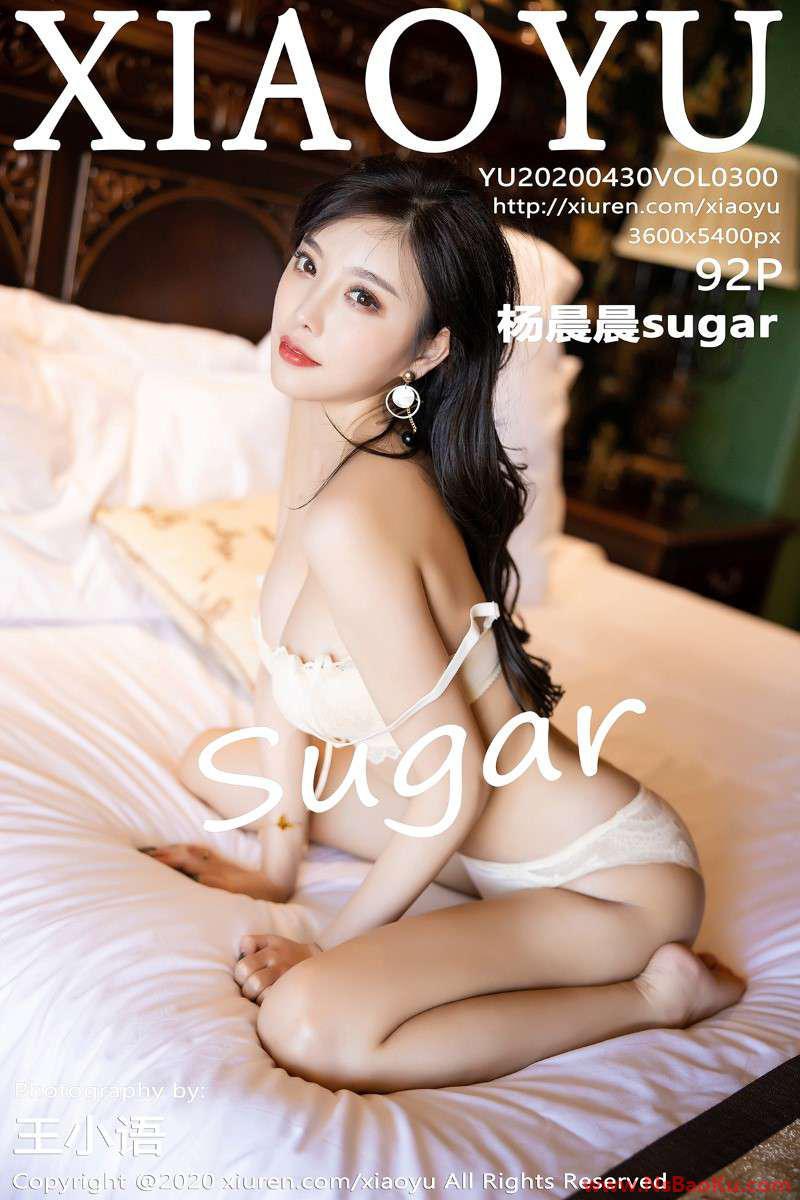 [XIAOYU语画界] 2020.04.30 VOL.300 杨晨晨sugar [93P/481MB]-男士宝库