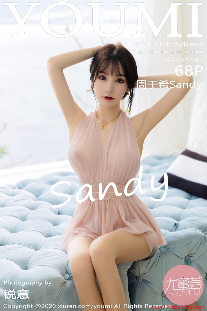 [YOUMI尤蜜荟] 2020.07.17 VOL.488 周于希Sandy [69P/717MB]-男士宝库