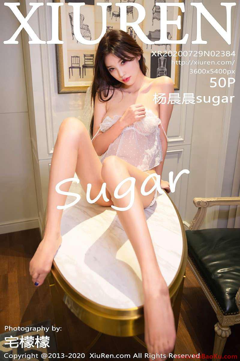 [XIUREN绣人网] 2020.07.29 No.2384 杨晨晨sugar [51P/479MB]-男士宝库