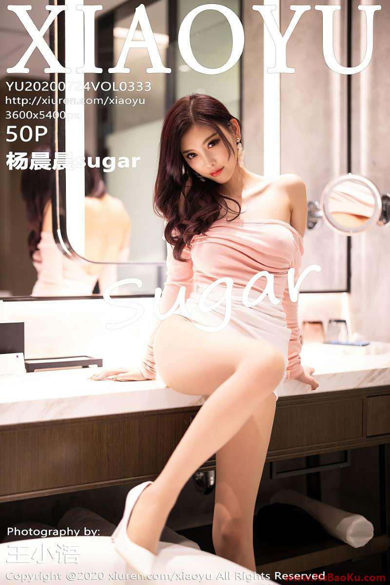 [XIAOYU语画界] 2020.07.24 VOL.333 杨晨晨sugar [51P/417MB]-男士宝库