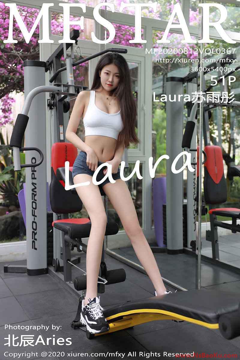 [MFStar模范学苑] 2020.08.12 VOL.367 Laura苏雨彤 [52P/519MB]-男士宝库