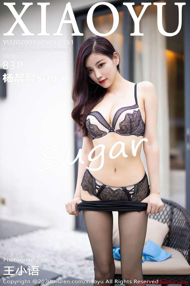 [XIAOYU语画界] 2020.09.30 VOL.381 杨晨晨sugar [86P/825MB]-男士宝库