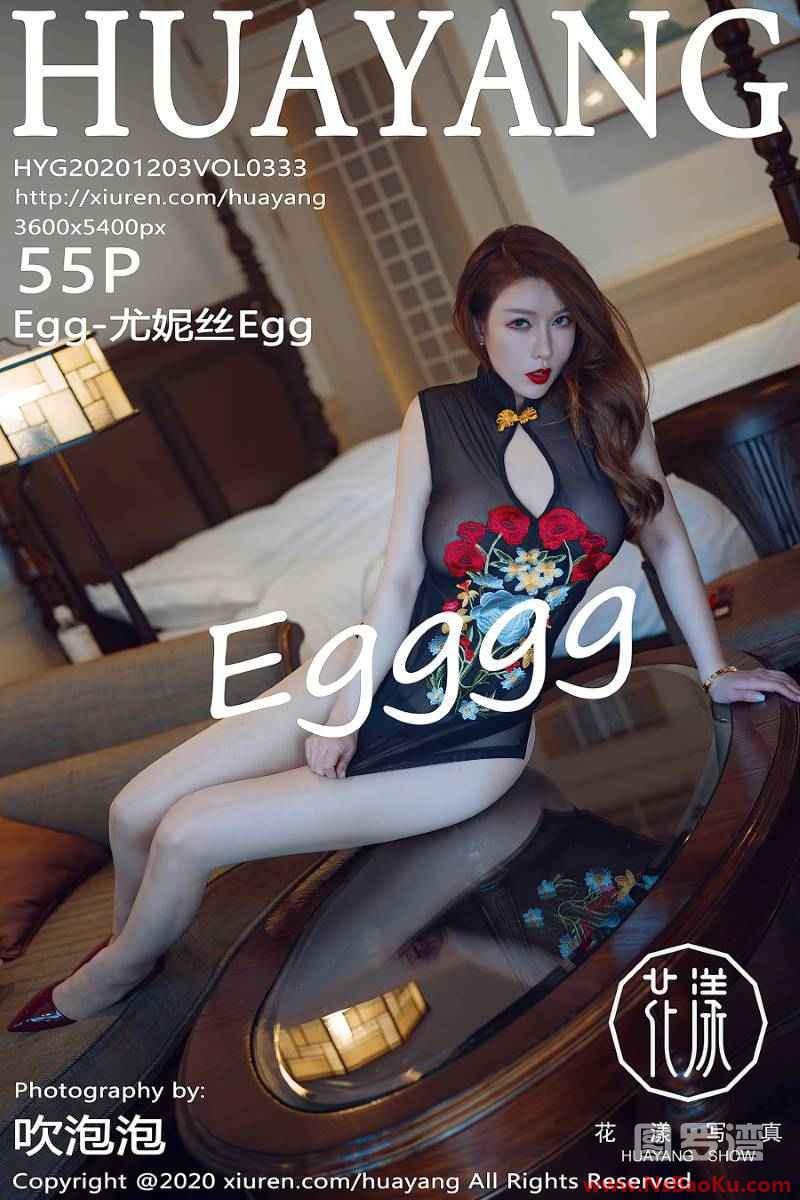 [HuaYang花漾] 2020.12.03 VOL.333 Egg-尤妮丝Egg [56P/620MB]-男士宝库