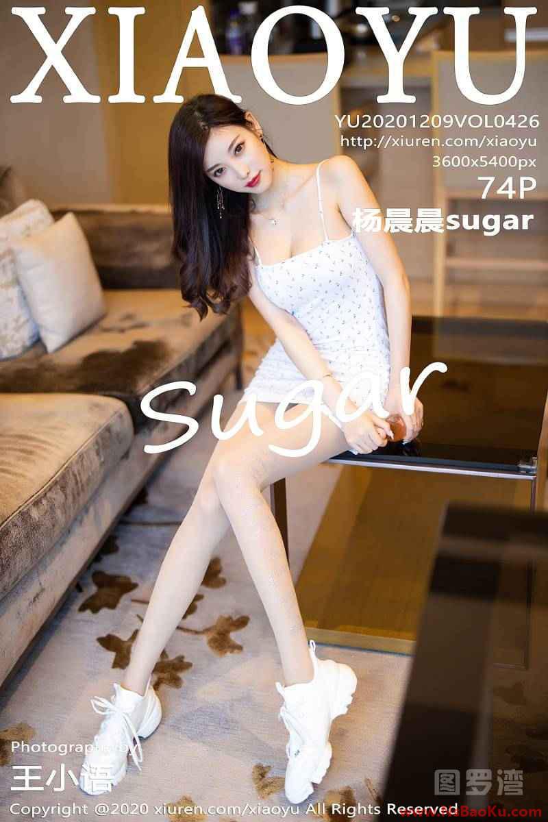 [XIAOYU语画界] 2020.12.09 VOL.426 杨晨晨sugar [75P/687MB]-男士宝库