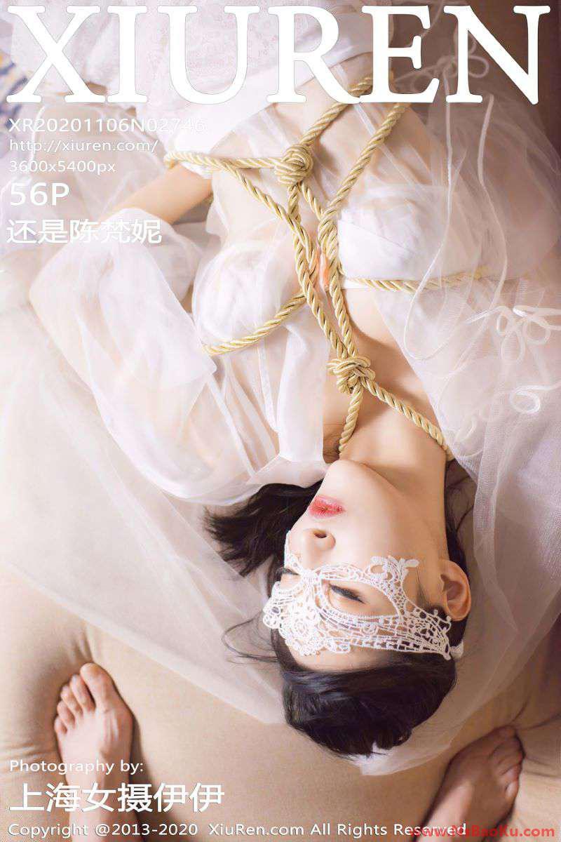 [XIUREN绣人网] 2020.11.06 No.2746 还是陈梵妮 [57P/590MB]-男士宝库