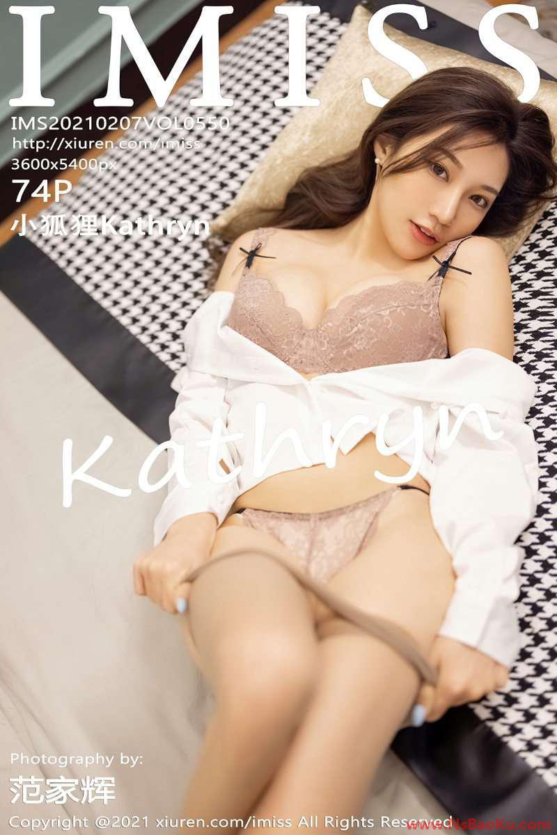 [IMISS爱蜜社] 2021.02.07 VOL.550 小狐狸Kathryn [75P/649MB]-男士宝库