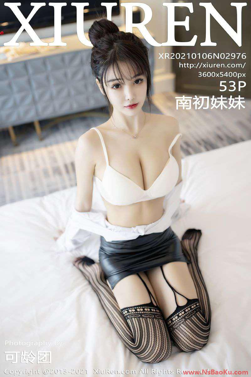[XIUREN绣人网] 2021.01.06 No.2976 南初妹妹 [54P/494MB]-男士宝库
