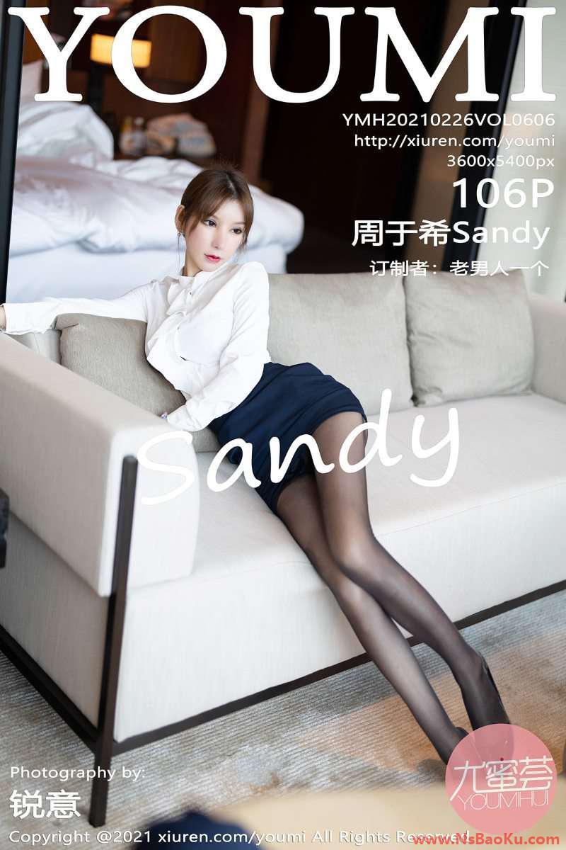 [YOUMI尤蜜荟] 2021.02.26 VOL.606 周于希Sandy [107P/911MB]-男士宝库
