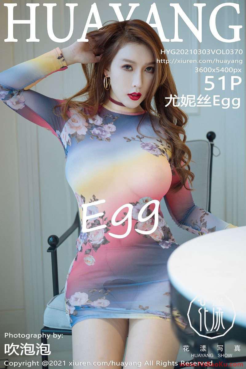 [HuaYang花漾] 2021.03.03 VOL.370 尤妮丝Egg [52P/541MB]-男士宝库