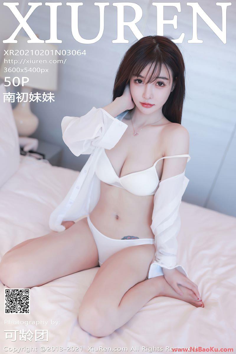 [XIUREN绣人网] 2021.02.01 No.3064 南初妹妹 [51P/449MB]-男士宝库