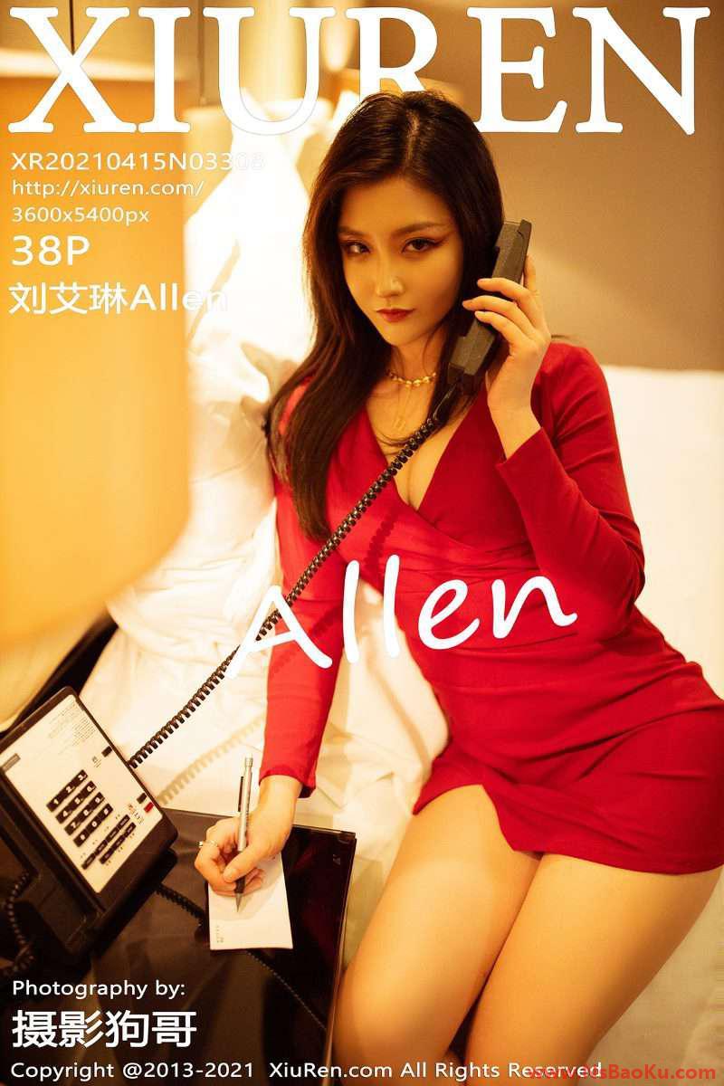 [XIUREN绣人网] 2021.04.15 No.3308 刘艾琳Allen [39P/271MB]-男士宝库