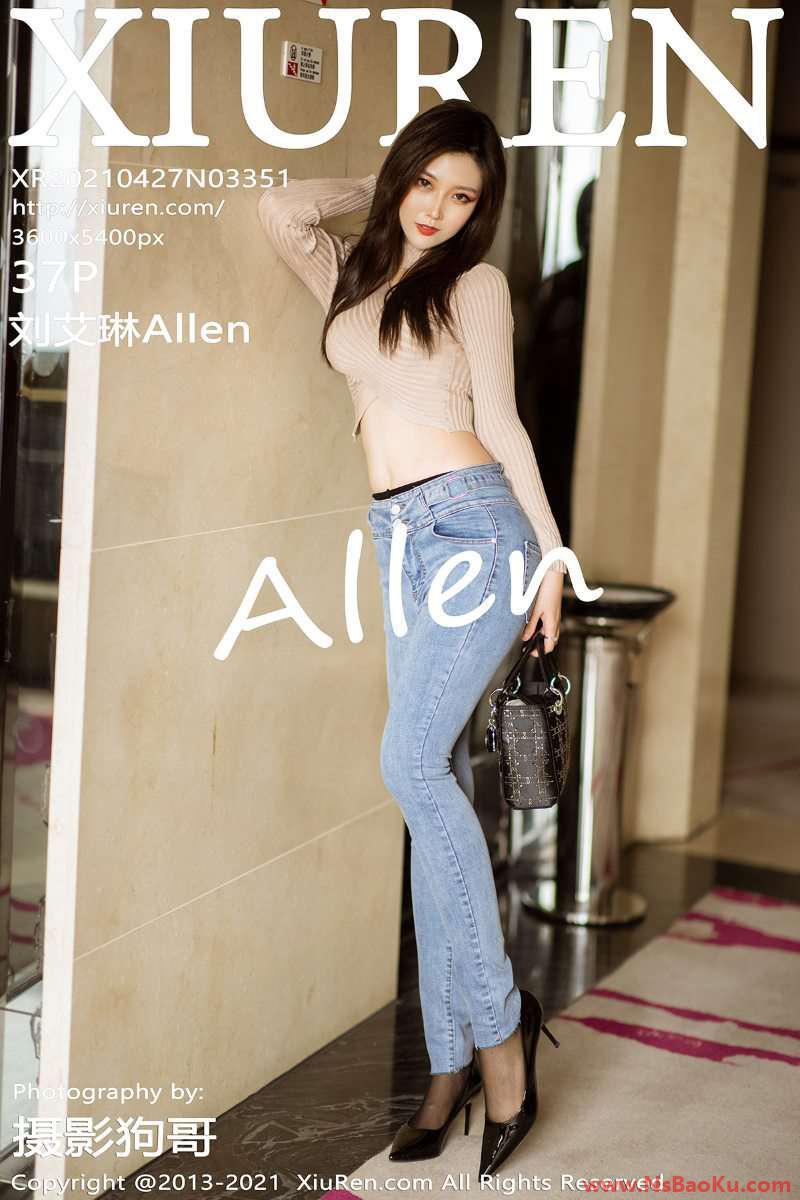 [XIUREN绣人网] 2021.04.27 No.3351 刘艾琳Allen [38P/387MB]-男士宝库