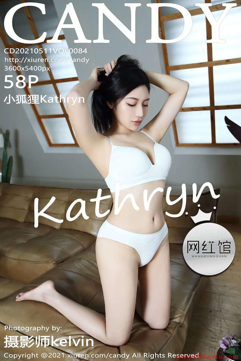 [CANDY糖果画报] 2021.05.11 Vol.084 小狐狸Kathryn [59P/567MB]-男士宝库
