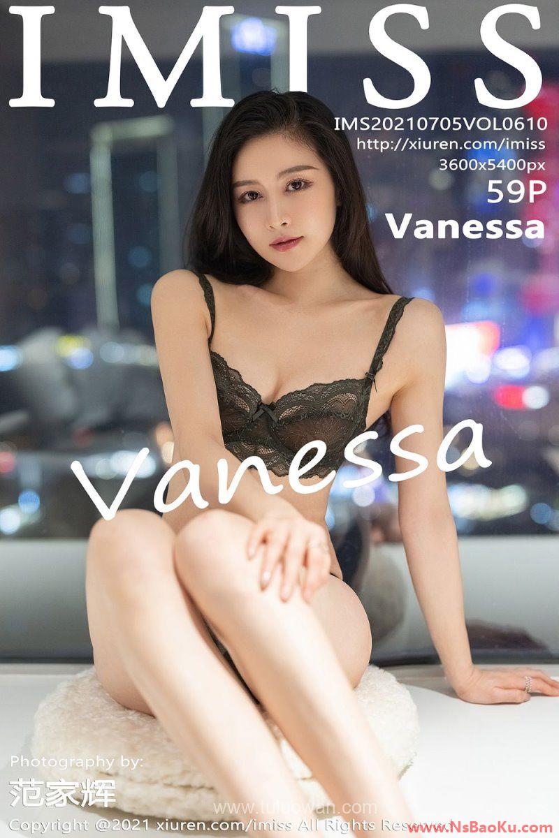 [IMISS爱蜜社] 2021.07.05 VOL.610 Vanessa [60P/514MB]-男士宝库