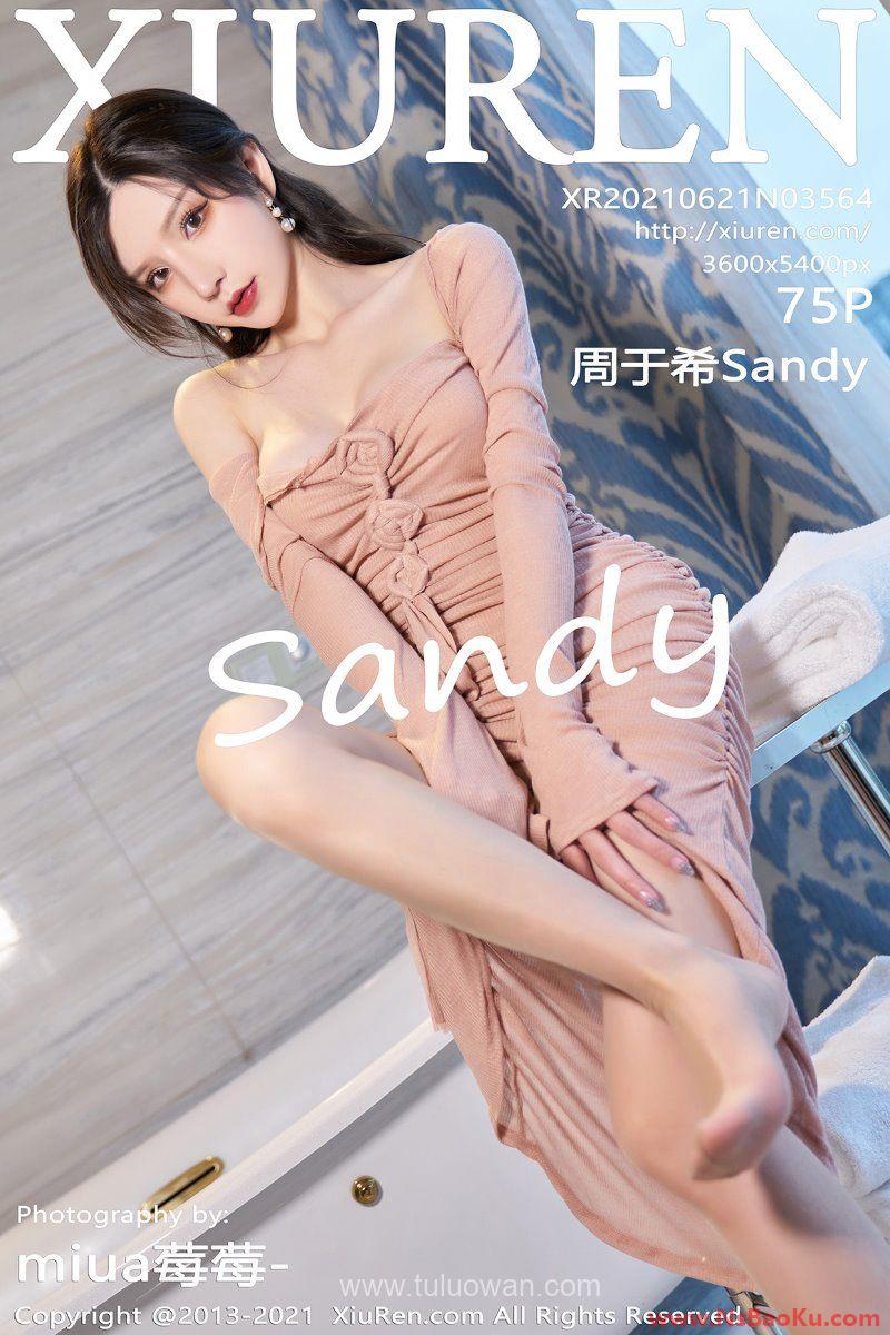 [XIUREN绣人网] 2021.06.21 No.3564 周于希Sandy [76P/687MB]-男士宝库