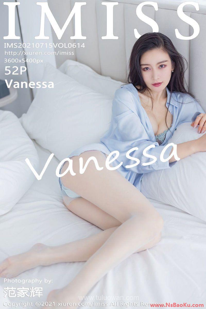 [IMISS爱蜜社] 2021.07.15 VOL.614 Vanessa [53P/409MB]-男士宝库
