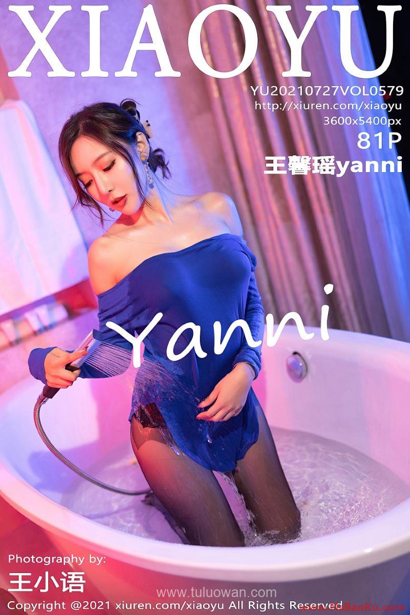 [XIAOYU语画界] 2021.07.27 VOL.579 王馨瑶yanni [82P/789MB]-男士宝库