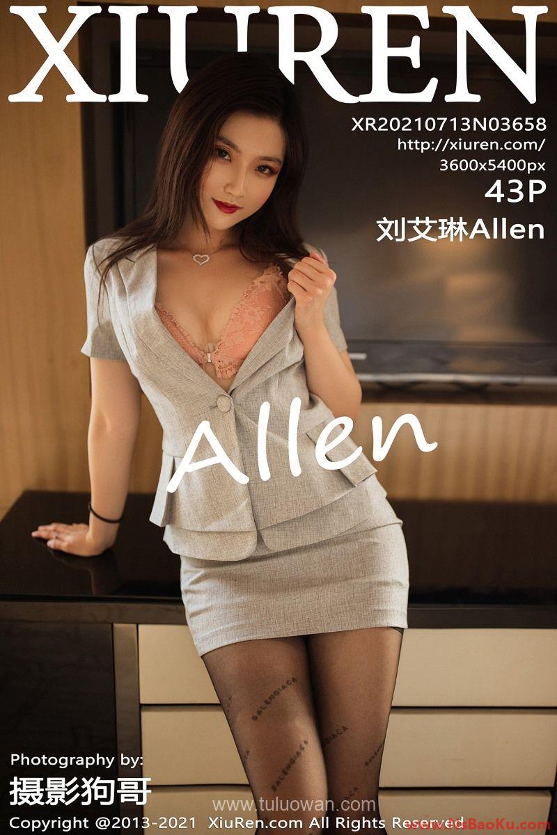 [XIUREN绣人网] 2021.07.13 No.3658 刘艾琳Allen [44P/406MB]-男士宝库