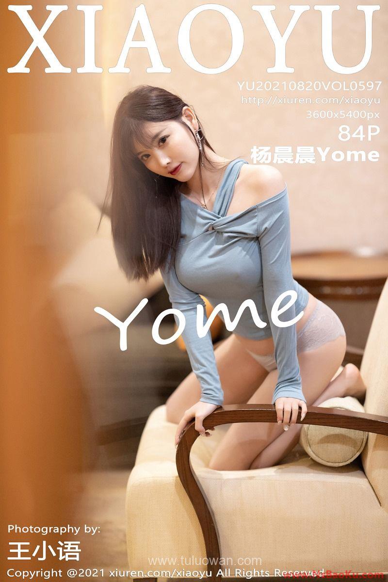 [XIAOYU语画界] 2021.08.20 VOL.597 杨晨晨Yome [85P/645MB]-男士宝库