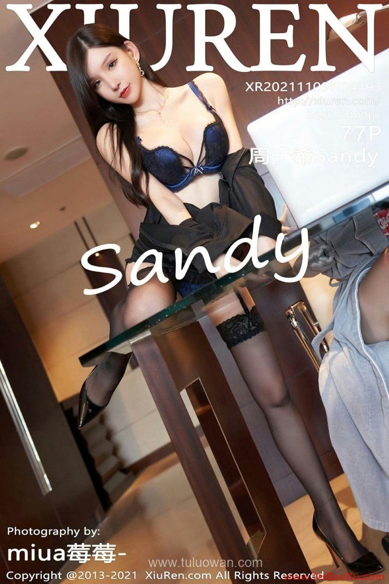 [XIUREN绣人网] 2021.11.09 No.4193 周于希Sandy [77P/717MB]-男士宝库