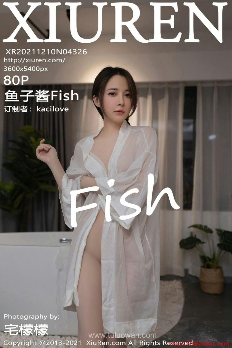 [XIUREN绣人网] 2021.12.10 No.4326 鱼子酱Fish [82P/674MB]-男士宝库