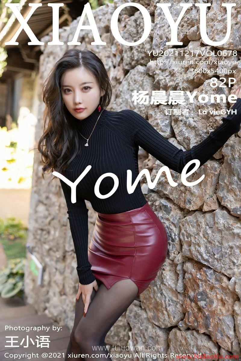 [XIAOYU语画界] 2021.12.17 VOL.678 杨晨晨Yome [84P/808MB]-男士宝库