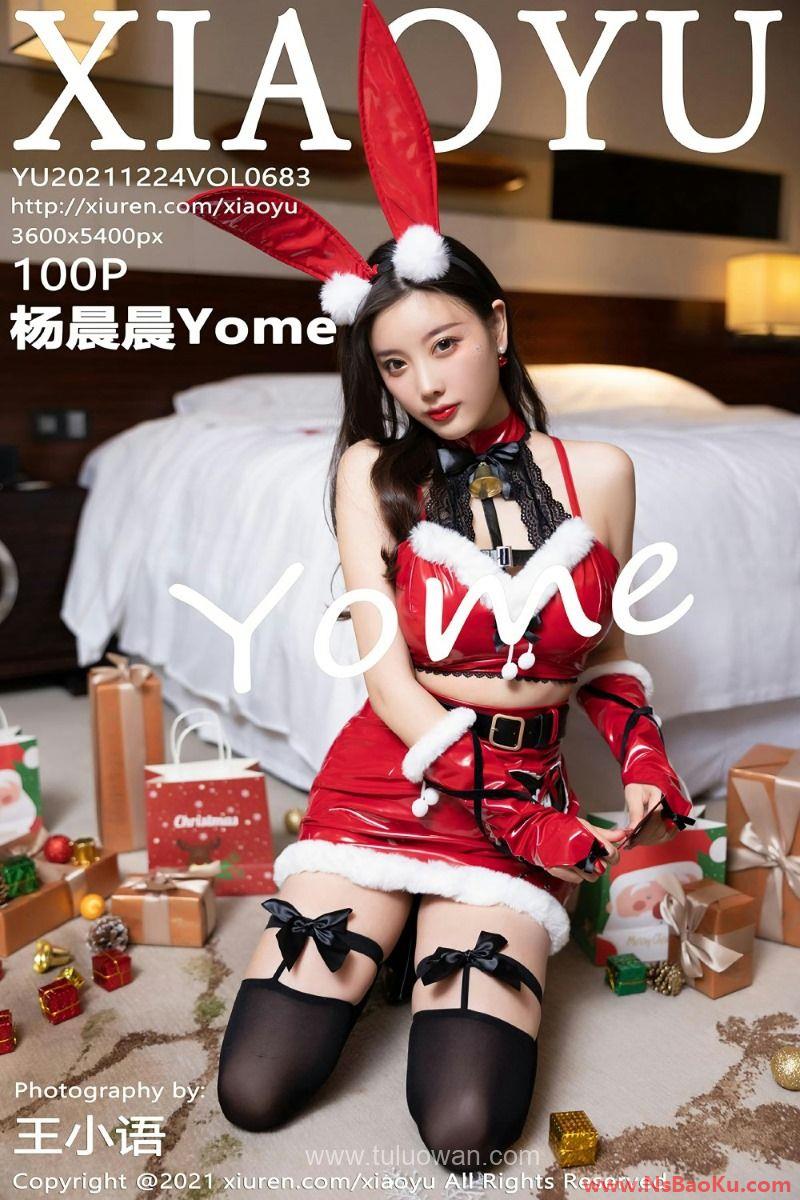 [XIAOYU语画界] 2021.12.24 VOL.683 杨晨晨Yome [101P/894MB]-男士宝库