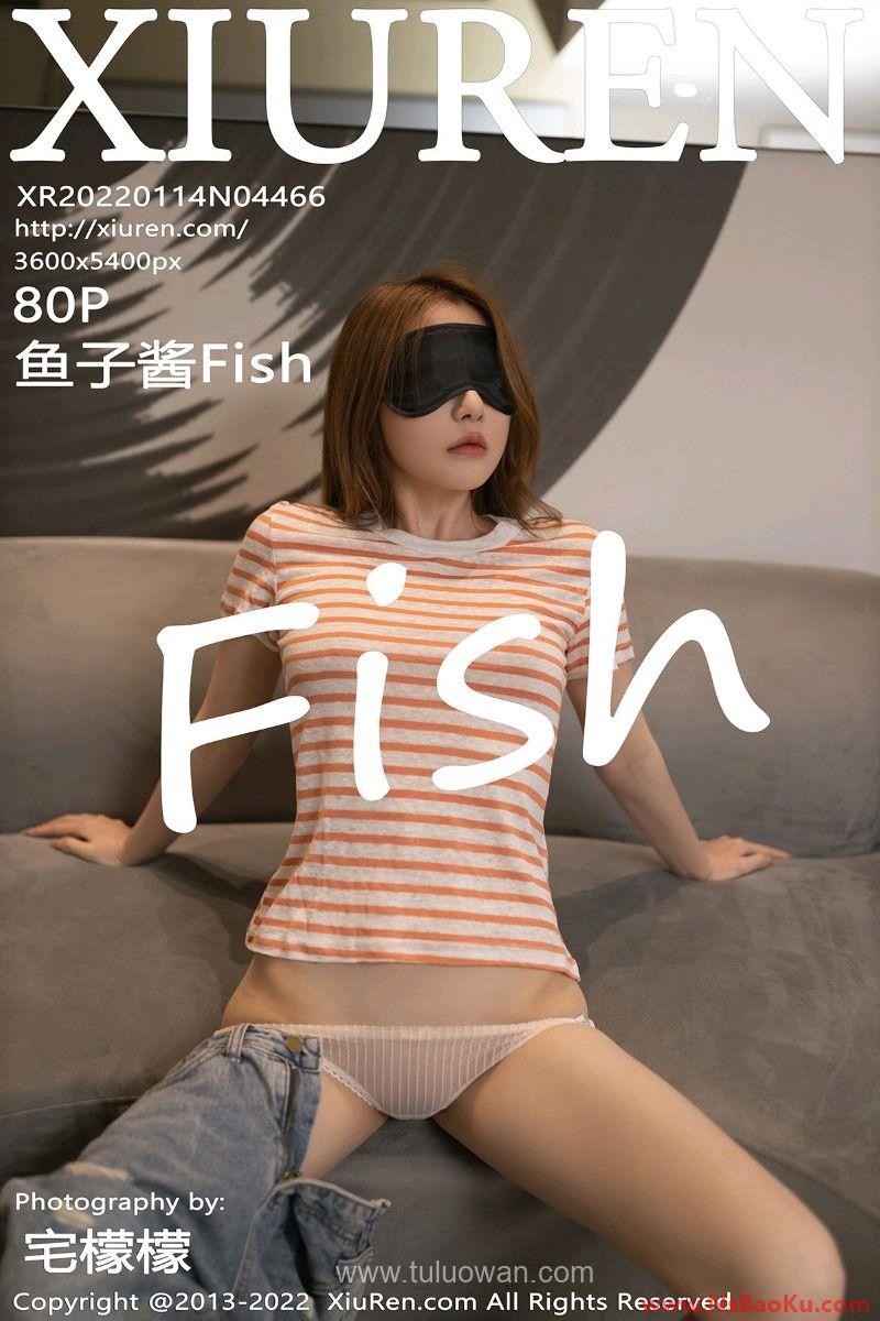[XIUREN绣人网] 2022.01.14 No.4466 鱼子酱Fish [82P/801MB]-男士宝库
