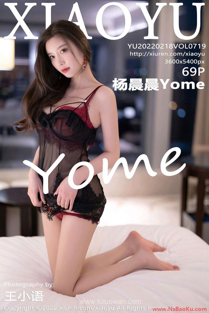 [XIAOYU语画界] 2022.02.18 Vol.719 杨晨晨Yome [69P/500MB]-男士宝库