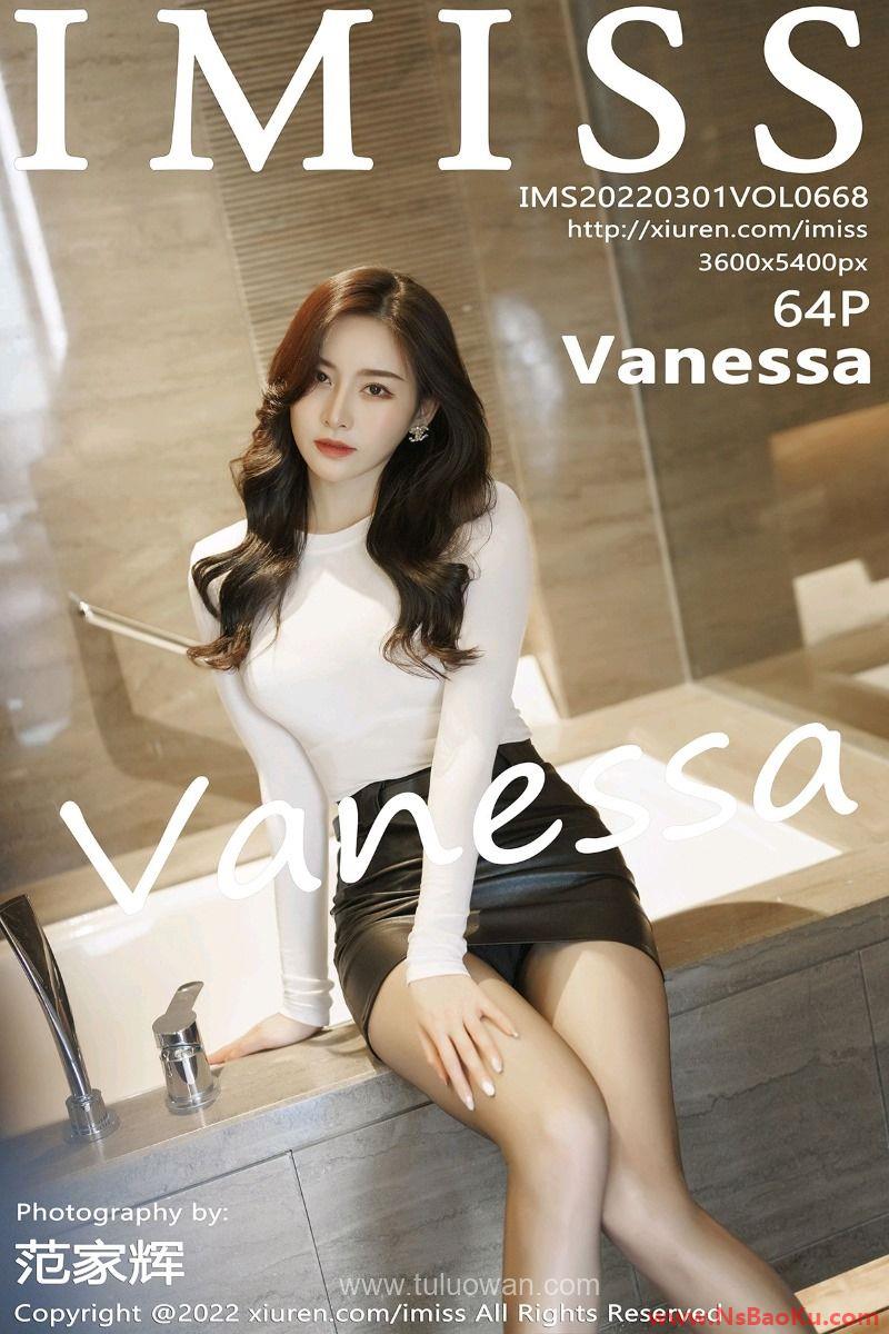 [IMiss爱蜜社] 2022.03.01 Vol.668 Vanessa [64P/576MB]-男士宝库