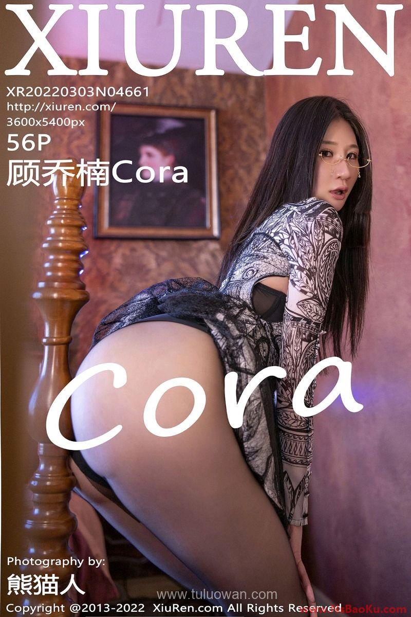 [XIUREN绣人网] 2022.03.03 No.4661 顾乔楠Cora [56P/554MB]-男士宝库