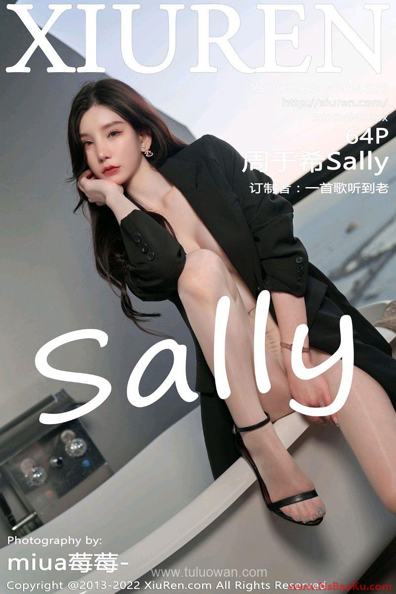 [XIUREN绣人网] 2022.03.04 No.4676 周于希Sally [64P/573MB]-男士宝库