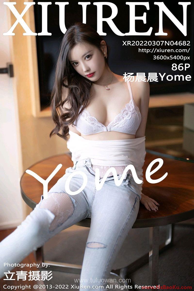 [XIUREN绣人网] 2022.03.07 No.4682 杨晨晨Yome [86P/702MB]-男士宝库