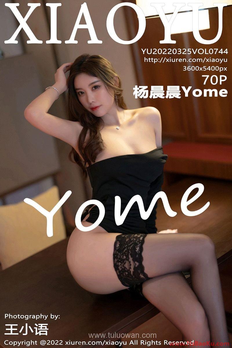 [XIAOYU语画界] 2022.03.25 Vol.744 杨晨晨Yome [70P/552MB]-男士宝库