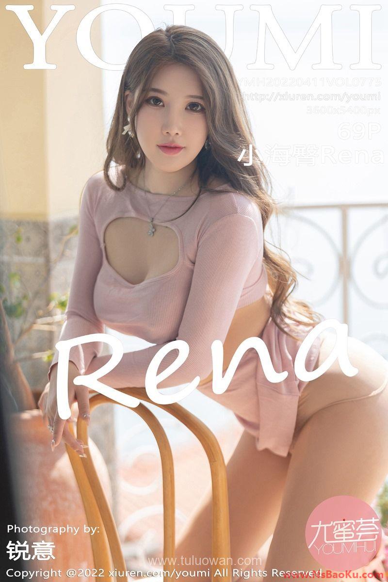 [YouMi尤蜜荟] 2022.04.11 Vol.775 小海臀Rena [69P/534MB]-男士宝库